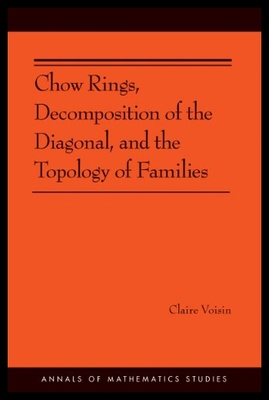 【预售】Chow Rings, Decomposition of the Diagonal, and th