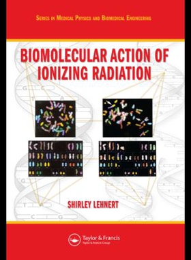 【预售】Biomolecular Action of Ionizing Radiation
