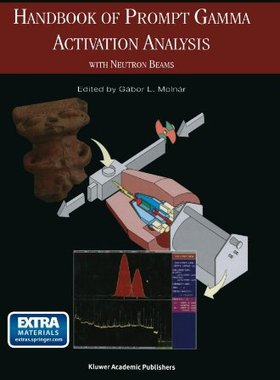 【预售】Handbook of Prompt Gamma Activation Analysis: ...