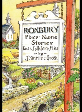 【预售】Roxbury Place-Name Stories: Facts, Folklore, Fibs