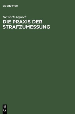 【预售】Die Praxis Der Strafzumessung: Systematische D...