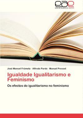 【预售】Igualdade Igualitarismo E Feminismo