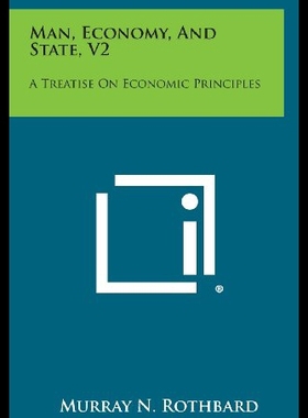 【预售】Man, Economy, and State, V2: A Treatise on Econom
