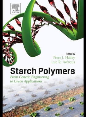 【预售】Starch Polymers: From Genetic Engineering to Gree