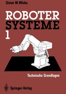 【预订】Robotersysteme 1: Technische Grundlagen