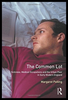 【预售】The Common Lot: Sickness, Medical Occu