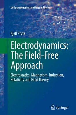 【预订】Electrodynamics: The Field-Free Appr...