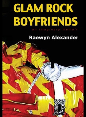 【预售】Glam Rock Boyfriends: An Imaginary Memoir