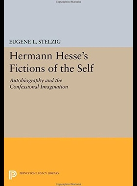 【预售】Hermann Hesse's Fictions of the Self: Autobiograp