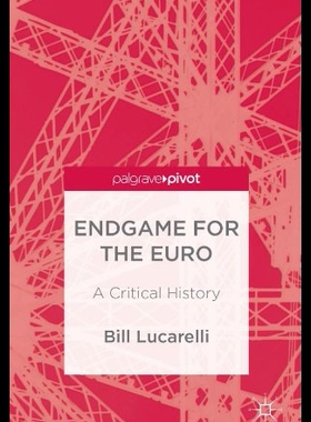 【预售】Endgame for the Euro: A Critical Histo
