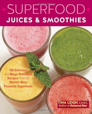 【预售】Superfood Juices & Smoothies: 100 Delicious an...