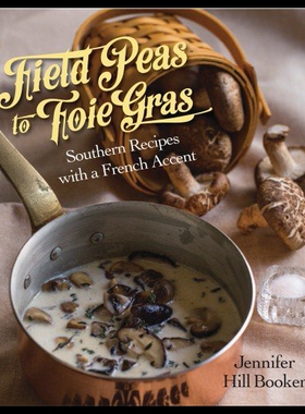 【预售】Field Peas to Foie Gras: Southern Recipes with a