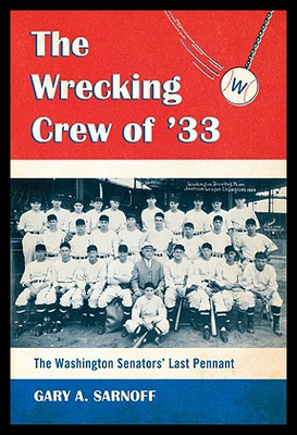 【预售】The Wrecking Crew of '33: The Washington Senators