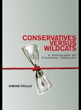 【预售】Conservatives Versus Wildcats: A Sociology of Fin