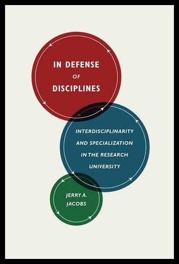 【预售】In Defense of Disciplines: Interdisciplinarity an