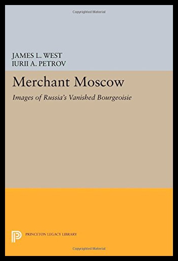 【预售】Merchant Moscow: Images of Russia's Vanished Bour