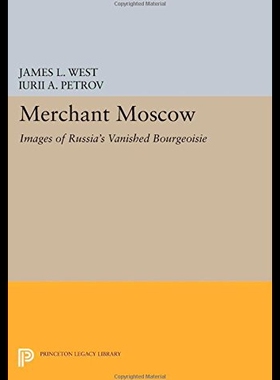 【预售】Merchant Moscow: Images of Russia's Vanished Bour