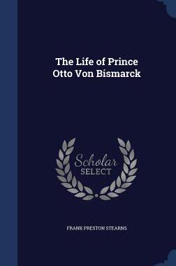 【预售】The Life of Prince Otto Von Bismarck