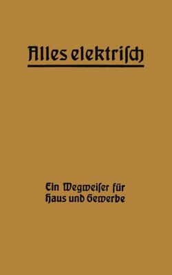 【预订】Alles Elektrisch!: Ein Wegweiser Fur...