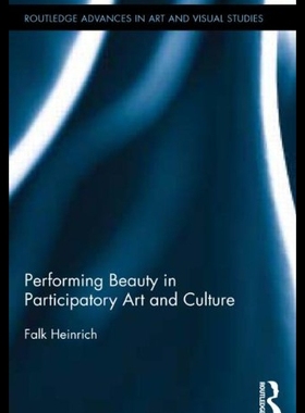 【预售】Performing Beauty in Participatory Art and Cultur
