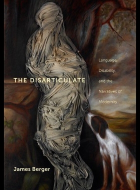 【预售】The Disarticulate: Language, Disability, and the