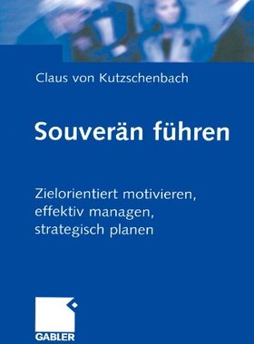 【预售】Souveran Fuhren: Zielorientiert Motivieren, Ef...