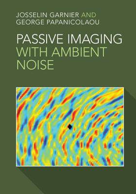 【预订】Passive Imaging with Ambient Noise