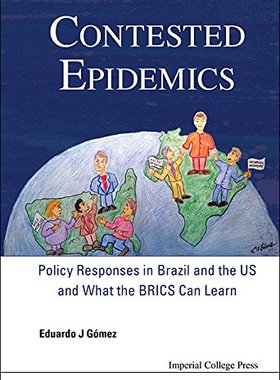 【预售】Contested Epidemics: Policy Responses in Brazi...