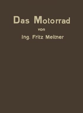 【预订】Das Motorrad: Aufbau Und Arbeitsweise