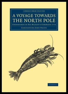 【预售】A Voyage Towards the North Pole: Undertaken by Hi