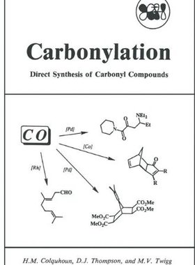 【预售】Carbonylation: Direct Synthesis of Carbonyl Co...