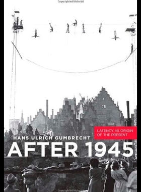 【预售】After 1945: Latency as Origin of the Present