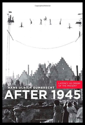 【预售】After 1945: Latency as Origin of the Present