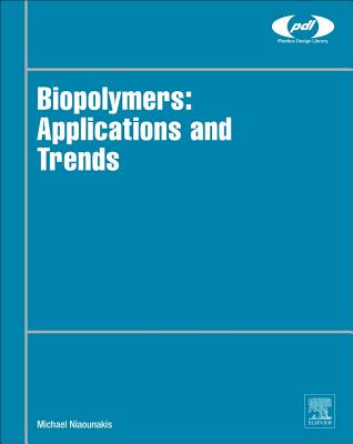 【预售】Biopolymers: Applications and Trends