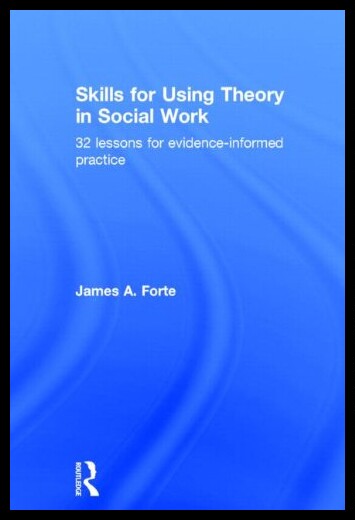 【预售】Skills for Using Theory in Social Work