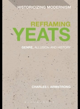 【预售】Reframing Yeats: Genre, Allusion and History
