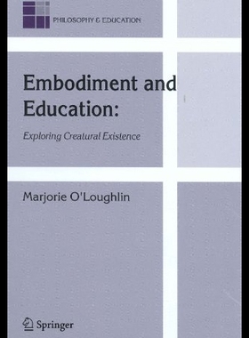 【预售】Embodiment and Education: Exploring Creatural Exi