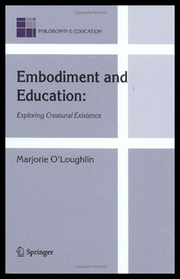 【预售】Embodiment and Education: Exploring Creatural Exi