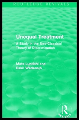 【预售】Unequal Treatment (Routledge Revivals): A Study i