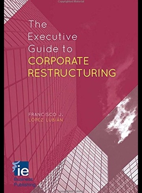 【预售】The Executive Guide to Corporate Restructuring