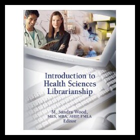 【预售】Introduction to Health Sciences Librarianship