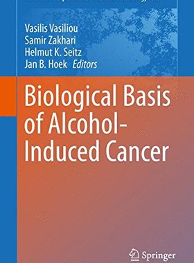 【预售】Biological Basis of Alcohol-Induced Cancer