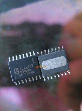 正品 ACA2407 ACA2407E ACA2407R 现货低价正品原装 直拍