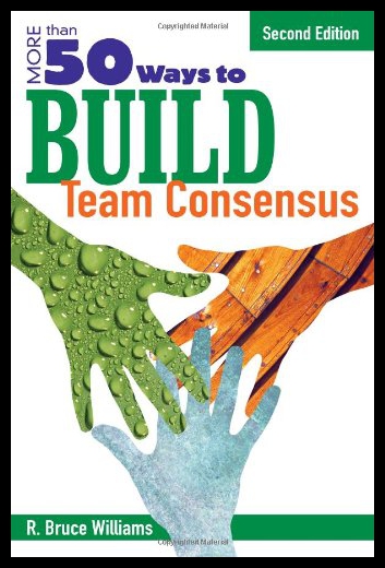 【预售】More Than 50 Ways to Build Team Consensus