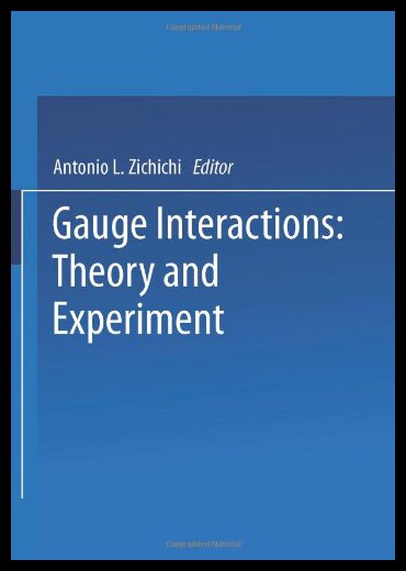 【预售】Gauge Interactions: Theory and Experiment