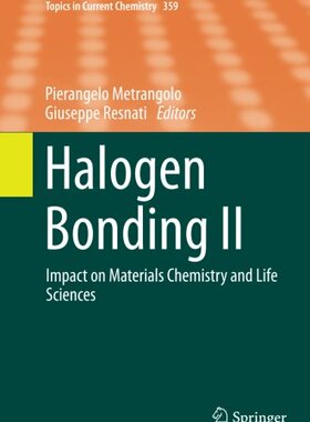 【预订】Halogen Bonding II: Impact on Materi...