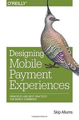 【预售】Designing Mobile Payment Experiences: Principles ...