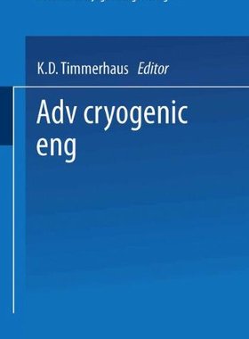 【预售】Advances in Cryogenic Engineering: Proceedings...