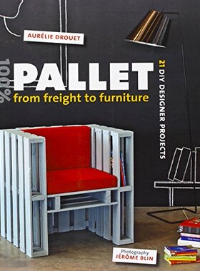 【预订】100% Pallet: from Freight to Furnitu...