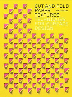 【预订】Cut and Fold Paper Textures: Techniq...